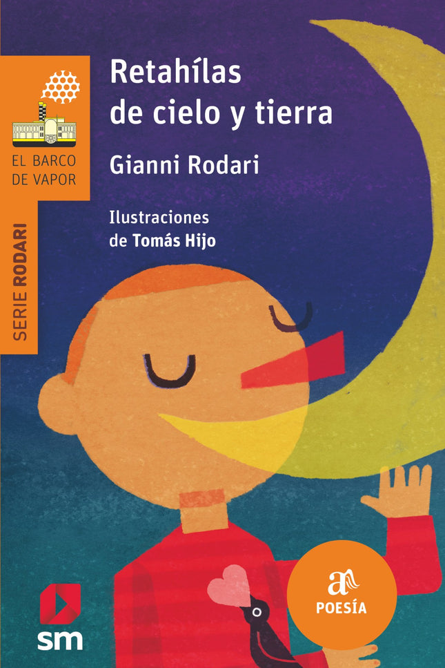 Libro Retahilas De Cielo Y Tierra: Números que se juntan, se enfadan y se hacen amigos;acentos que caen en un pueblo y l