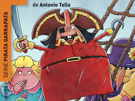 Libro El Pirata Garrapata: Garrapata, hombre barrigudo y con una pata de palo, es el terror de los ciudadanos de Londres