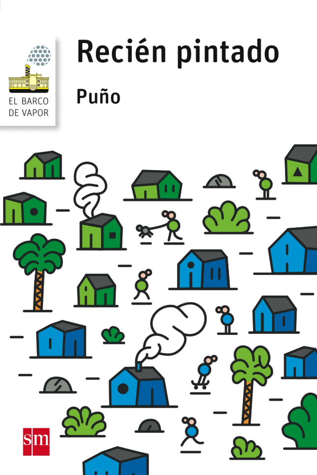 Libro Recién Pintado: Tolbiac era una ciudad como otra cualquiera, salvo porque la mitad de sus casas estaban pintadas d