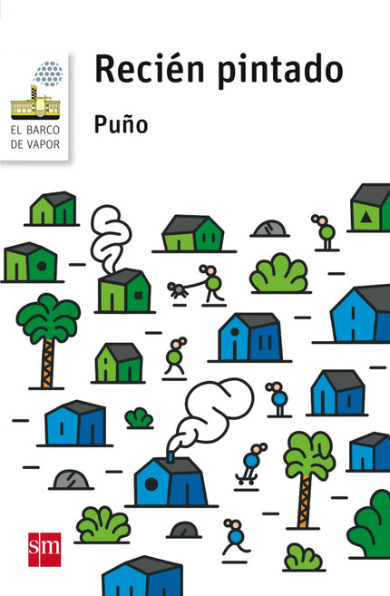 Libro Recién Pintado: Tolbiac era una ciudad como otra cualquiera, salvo porque la mitad de sus casas estaban pintadas d