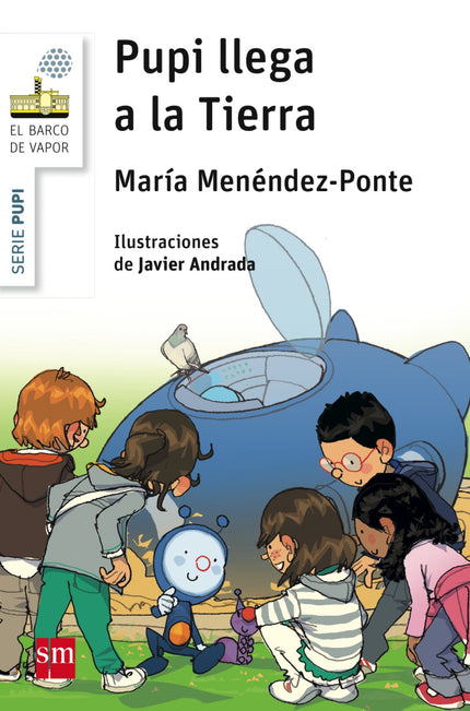 Libro Pupi Llega A La Tierra: Pupi vive en su planeta Azulón con sus padres Pimpam y Pompom, pero él sueña con vivir ave