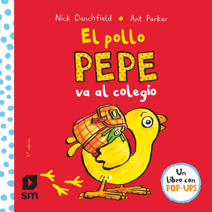 Libro El Pollo Pepe Va Al Colegio: Hoy es el primer día de colegio del pollo Pepe, perose ha quedado dormidoy esta mañan