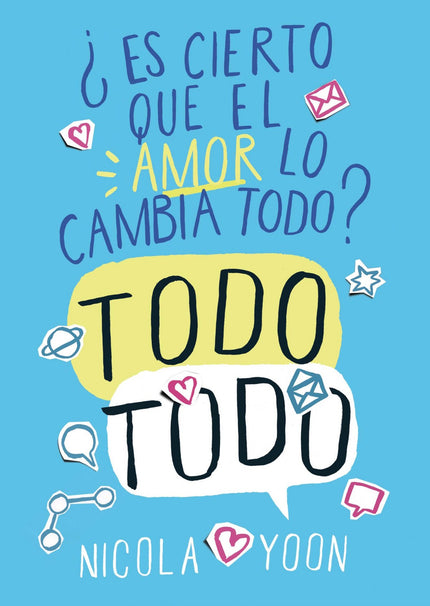 Libro ¿es Cierto Que El Amor Lo Cambia Todo Todo?: Todo todo es una novela sobre la emoción y la angustia que supone abr