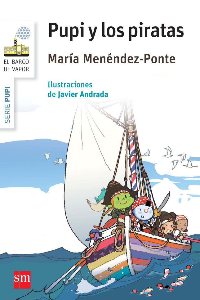 Libro Pupi Y Los Piratas: Es el cumple de Rosy y Aloe le ha regalado unas gominolas especiales. Pero alguien se las roba