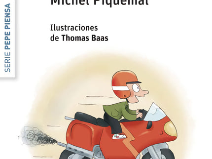 Pepe Piensa... ¡cómprame La Moto Roja!