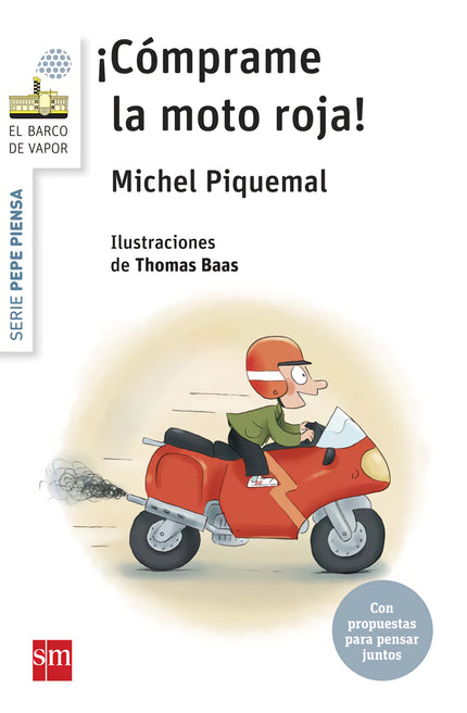 Pepe Piensa... ¡cómprame La Moto Roja!