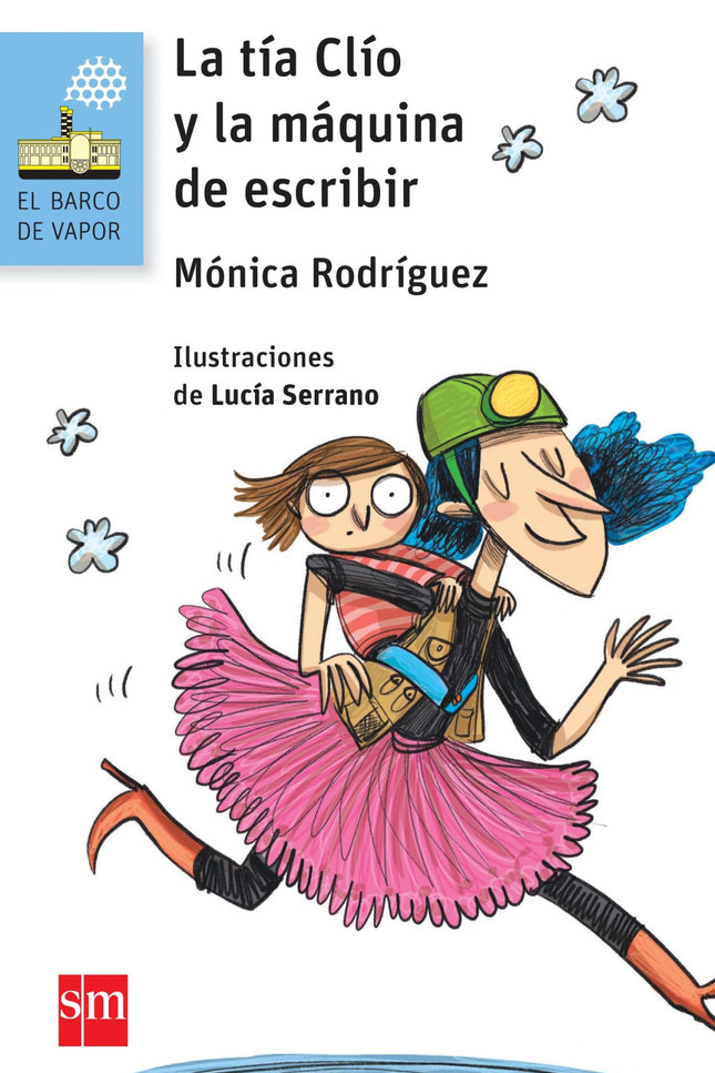 Libro La Tía Clío Y La Máquina De Escribir: Mi tía Clío está como una regadera;pero ella dice que no, que es antropóloga