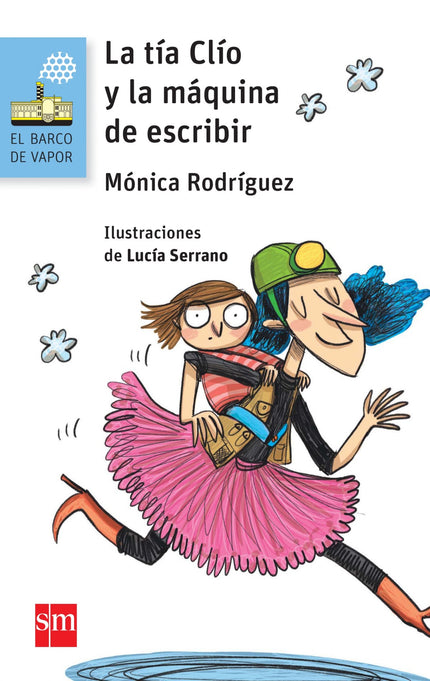 Libro La Tía Clío Y La Máquina De Escribir: Mi tía Clío está como una regadera;pero ella dice que no, que es antropóloga