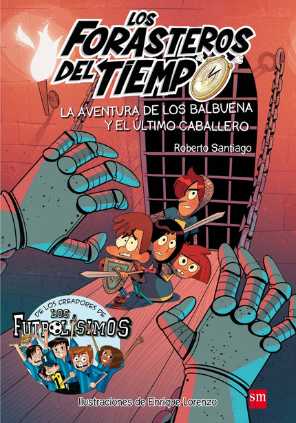 Libro La Aventura De Los Balbuena Y El Ultimo Caballero: El autor y el ilustrador de Los Futbolísimos presentan un nuevo