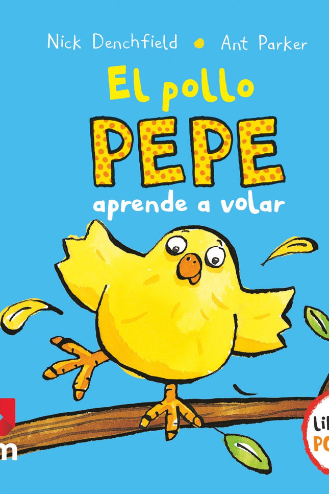 Libro El Pollo Pepe Aprende A Volar: Hoy, el pollo Pepe va a intentar volar. Lo intenta con todas sus fuerzas: corre, sa