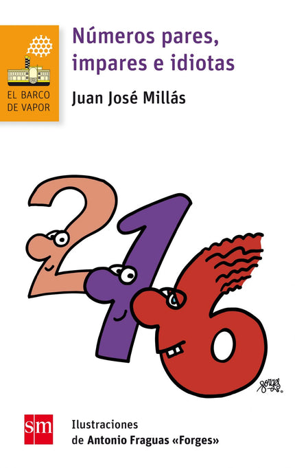 Libro Números Pares, Impares E Idiotas: Un recorrido por el mundo de los números de la mano de Juan José Millás y el gen