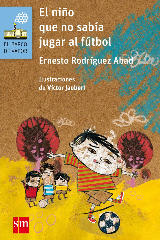 Libro El Niño Que No Sabía Jugar Al Fútbol: A Rodolfo no le gusta jugar al fútbol. Y lo cierto es que no se le da bien. 