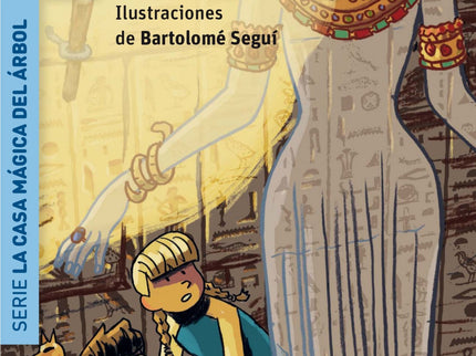 Libro El Secreto De La Momia: Jack y Annie regresan a la casa mágica del árbol, en cuyo interior se esconden innumerable