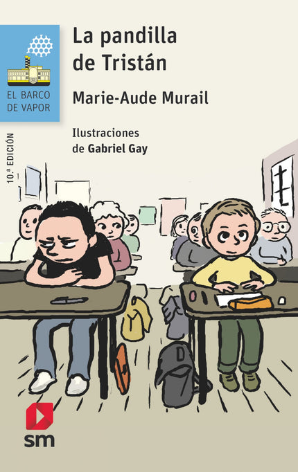 Libro La Pandilla De Tristán: Tristán quiere entrar en alguna de las pandillas que hay en su clase, pero lo malo es que 