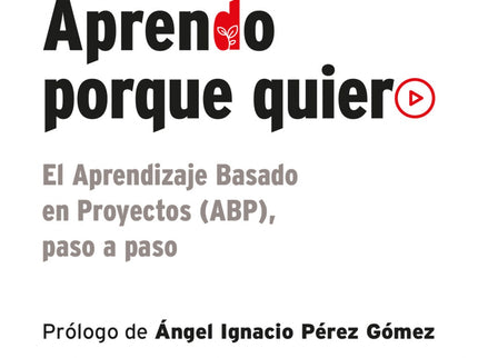 Libro Aprendo Porque Quiero: El autor plantea los diferentes pasos y elementos clave que deben tenerse en cuenta para ap