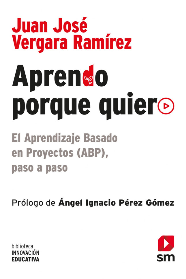 Libro Aprendo Porque Quiero: El autor plantea los diferentes pasos y elementos clave que deben tenerse en cuenta para ap