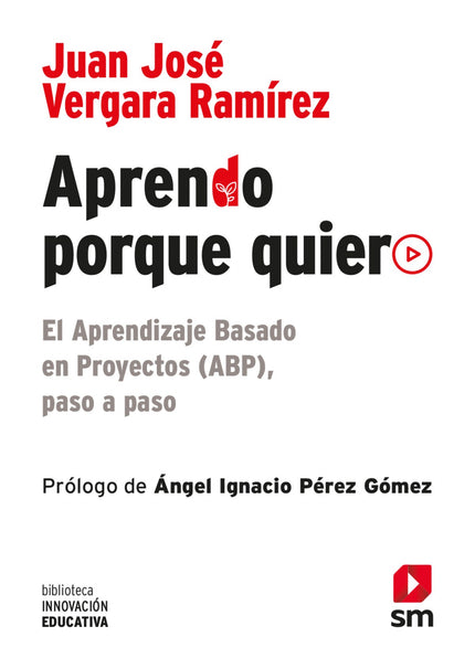 Libro Aprendo Porque Quiero: El autor plantea los diferentes pasos y elementos clave que deben tenerse en cuenta para ap