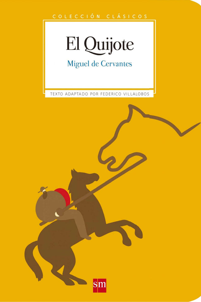 Libro El Quijote: Un loco bastante cuerdo. Una aventura desternillante. Un amigo con los pies casi siempre en la tierra.