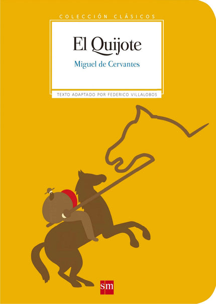 Libro El Quijote: Un loco bastante cuerdo. Una aventura desternillante. Un amigo con los pies casi siempre en la tierra.