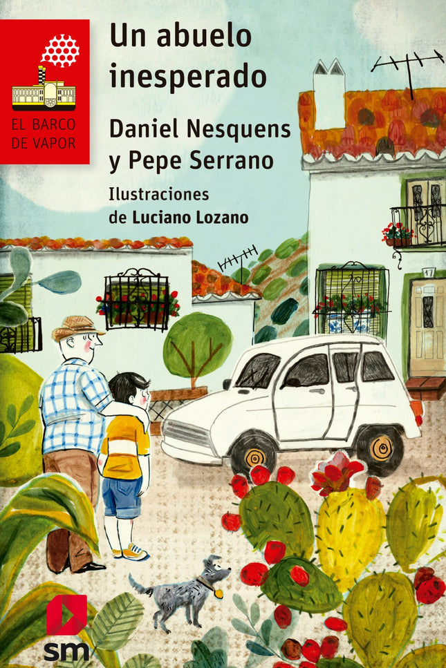 Libro Un Abuelo Inesperado: Ismael acaba de descubrir que tiene un abuelo lleno de manías, que el perro Tarzán es el mej