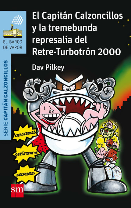 Libro El Capitán Calzoncillos Y La Tremebunda Represalia Del Retre-turbotron 2000: Jorge y Berto siempre se están metien