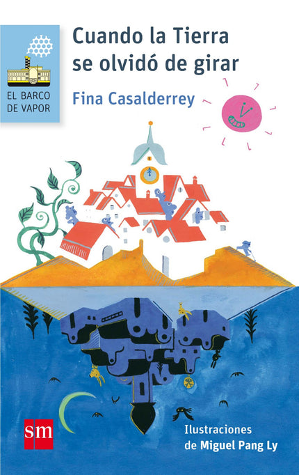 Libro Cuando La Tierra Se Olvido De Girar Bvan: La Tierra se ha olvidado de girar;como consecuencia de ello una mitad de