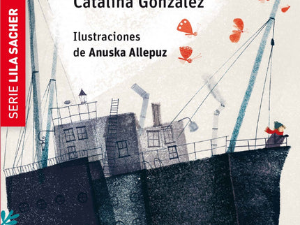 Libro Lila Sacher Y La Expedicion Al Norte: Desde que Lila Sacher se quedó huérfana vive con su tío Argus, probablemente