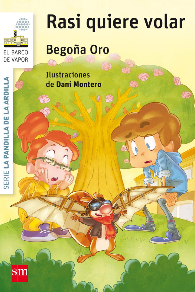Libro Rasi Quiere Volar: Nora, Aitor, Irene y la ardilla Rasi forman una pandilla que vive muchas aventuras. Esta vez, R