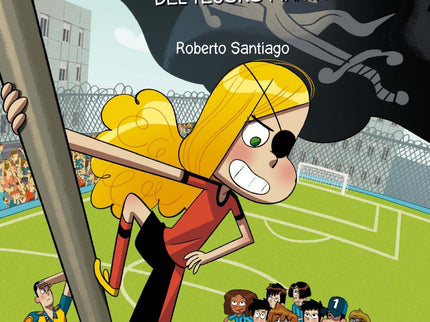 Libro El Misterio Del Tesoro Pirata: Los Futbolísimos van a jugar un partido de fútbol contra Los Justos, el equipo de u
