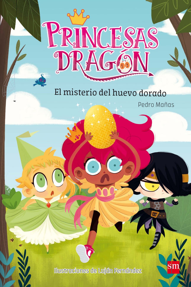 Libro El Misterio Del Huevo Dorado: Las princesas pueden ser de muchas maneras. Las hay deportistas, cursis, gruñonas, a