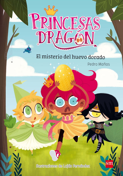Libro El Misterio Del Huevo Dorado: Las princesas pueden ser de muchas maneras. Las hay deportistas, cursis, gruñonas, a