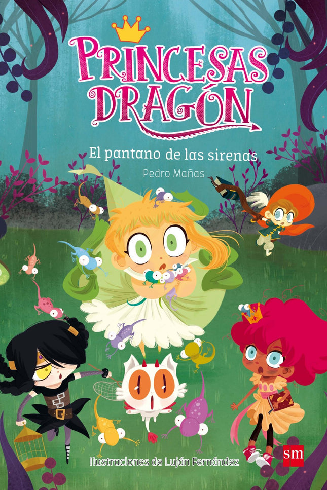 Libro El Pantano De Las Sirenas: Las princesas pueden ser de muchas maneras. Las hay deportistas, cursis, gruñonas, aleg