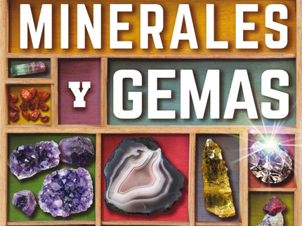 Libro Rocas, Minerales Y Gemas: Para viajar desde las cordilleras más altas hasta el fondo del mar, descubrir cómo se fo