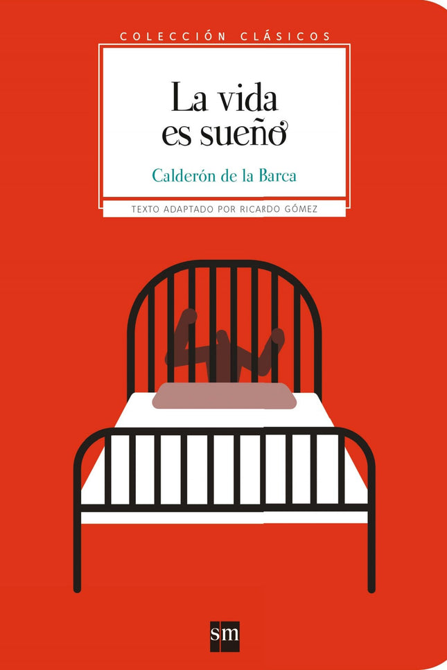 Libro La Vida Es Sueño: Un encuentro casual. Una lucha contra el destino. Apariencias que engañan. El deseo de libertad.