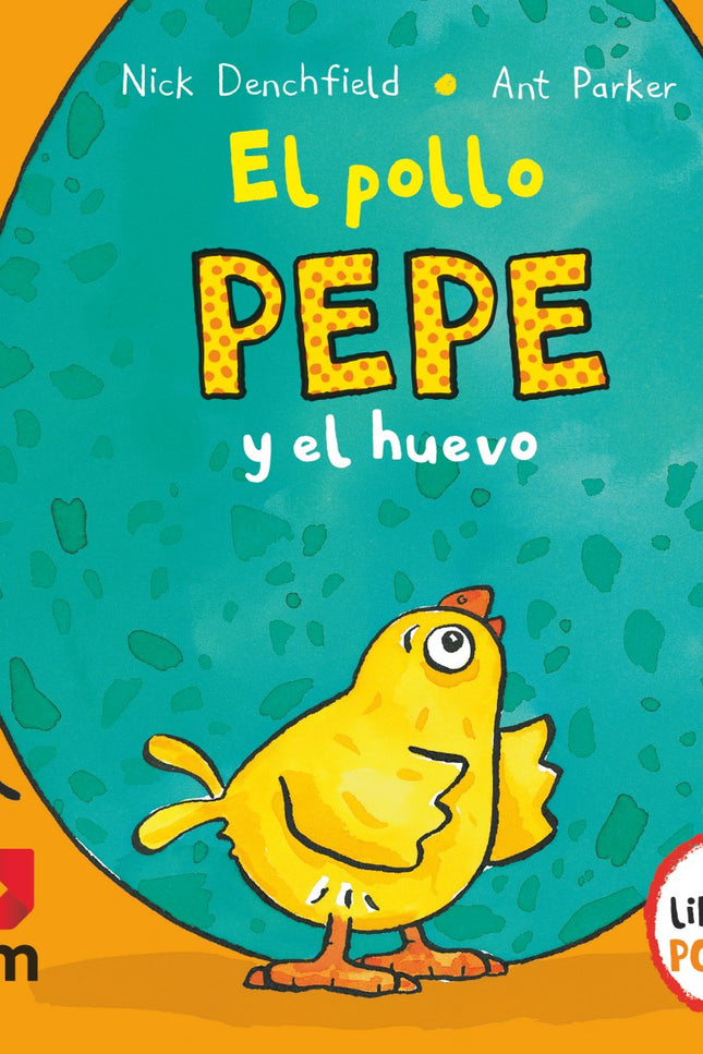 Libro El Pollo Pepe Y El Huevo: El pollo Pepe ha encontrado un huevo gigantesco de lo más misterioso. . . ¿Qué habrá den