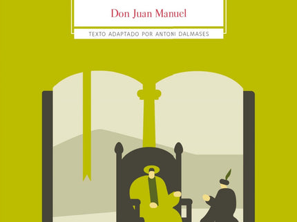 Libro El Conde Lucanor: Alguien que busca consejo. Un fiel amigo dispuesto a ayudar. Sabiduría en forma de cuentos. Idea