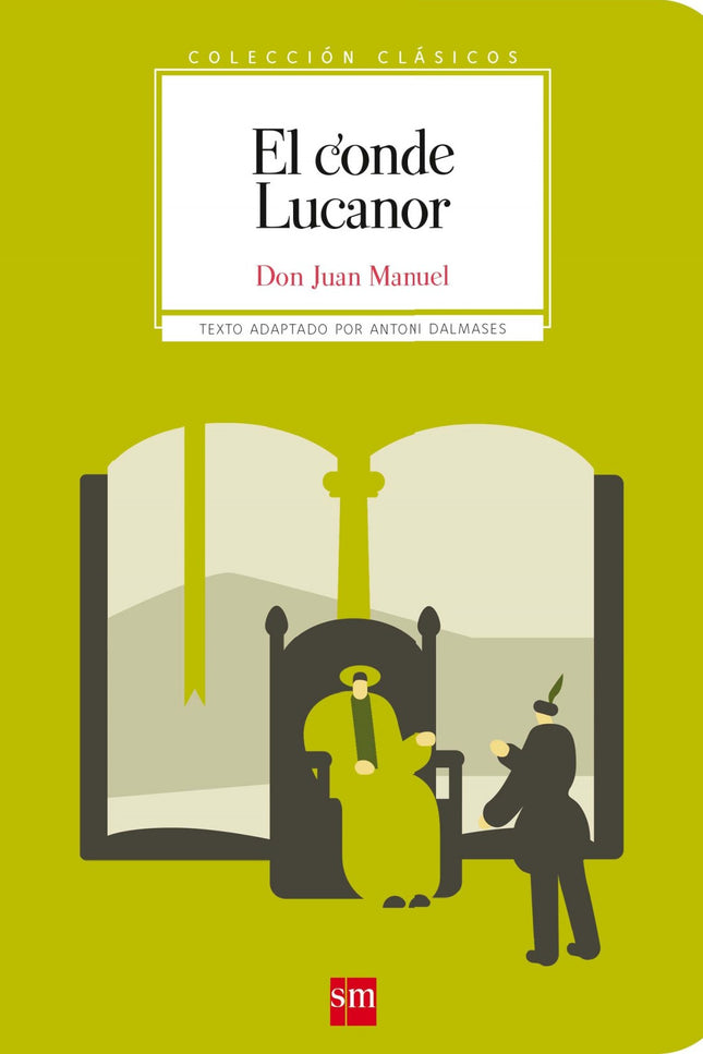 Libro El Conde Lucanor: Alguien que busca consejo. Un fiel amigo dispuesto a ayudar. Sabiduría en forma de cuentos. Idea
