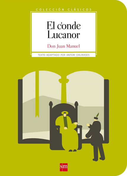 Libro El Conde Lucanor: Alguien que busca consejo. Un fiel amigo dispuesto a ayudar. Sabiduría en forma de cuentos. Idea