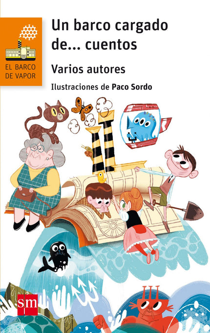 Libro Un Barco Cargado De...cuentos: Una antología de treinta y un cuentos pensada para celebrar los cien primeros libro
