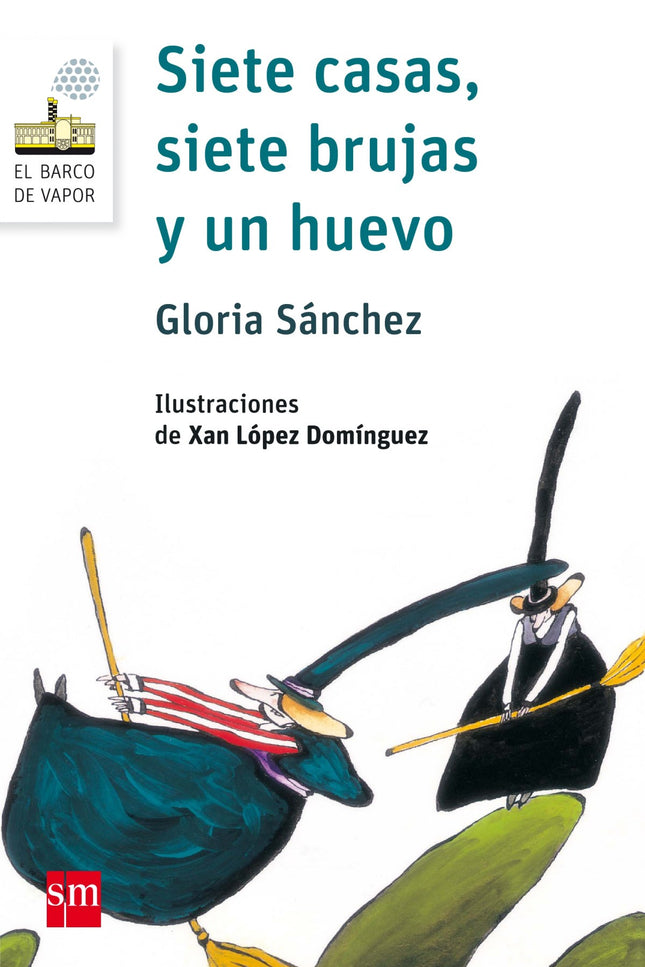 Libro Siete Casas, Siete Brujas Y Un Huevo: En un árbol había siete casas y en cada casa, una bruja. Pero siempre estaba