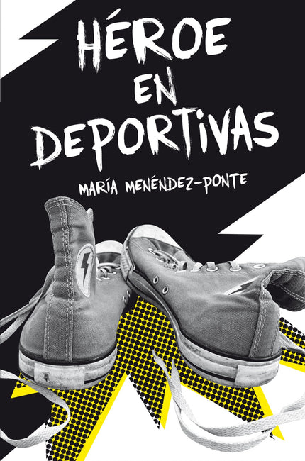 Libro Héroe En Deportivas: Tercera parte de la famosa novela Nunca seré tu héroe en la que el protagonista, Andrés, se e