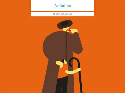 Libro El Lazarillo De Tormes: Un chico que se busca la vida. Una sociedad que vive de apariencias. Una infidelidad en bo
