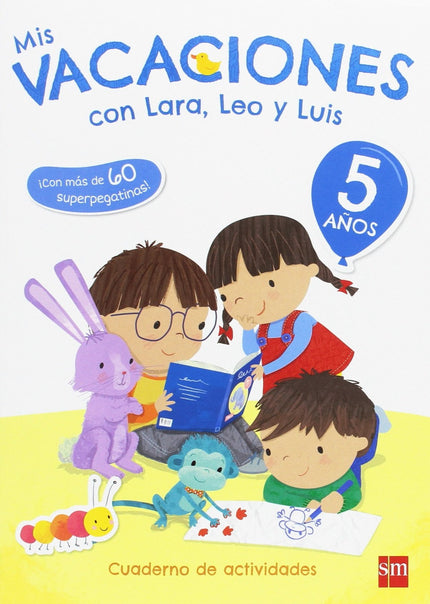 Libro Mis Vacaciones 5 Años Con Lara, Leo Y Luis: .