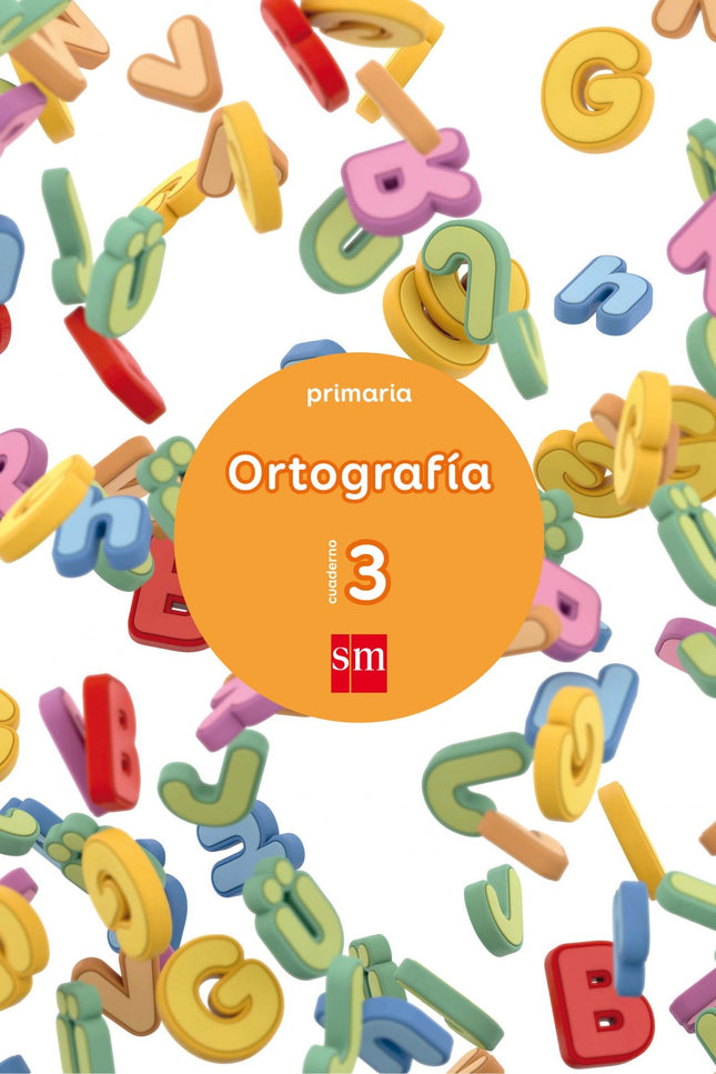 Libro Cuaderno Ortografía 3 2º Primaria 2017: Los cuadernos de Ortografía de SM tienen como finalidad reforzar la correc