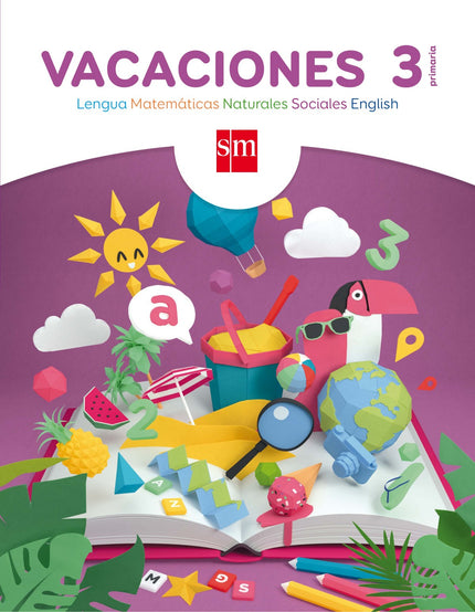 Libro Vacaciones 3º Primaria: Te proponemos una forma diferente de repasar Lengua, Matemáticas, Ciencias de la Naturalez