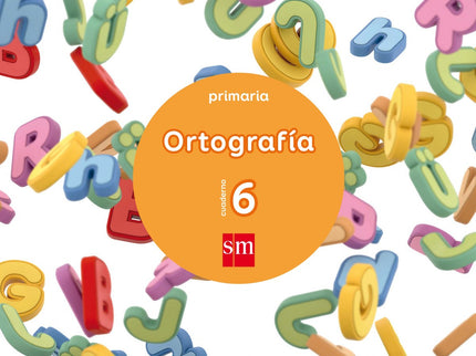 Libro Cuaderno Ortografía 6 3º Primaria 2017: Los cuadernos de Ortografía de SM tienen como finalidad reforzar la correc