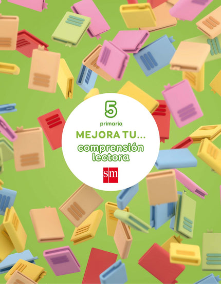 Libro Cuaderno Compresión Lectora 5º Primaria 2017: Los cuadernos Mejora tu comprensión lectora de SM se centran en las 