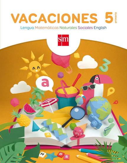 Libro Vacaciones 5º Primaria: Te proponemos una forma diferente de repasar Lengua, Matemáticas, Ciencias de la Naturalez