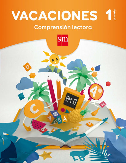 Libro Vacaciones 1º Primaria. Comprensión Lectora: Vacaciones. Comprensión lectora: un repaso divertido de las claves de