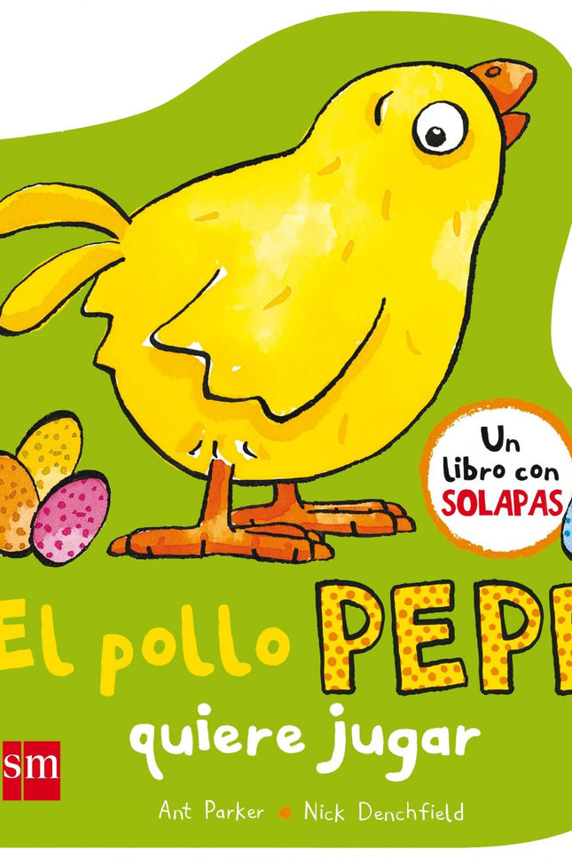 Libro El Pollo Pepe Quiere Jugar: El pollo Pepe y sus amigos quieren jugar, pero. . . ¿dónde está la pelota? íAbre este 